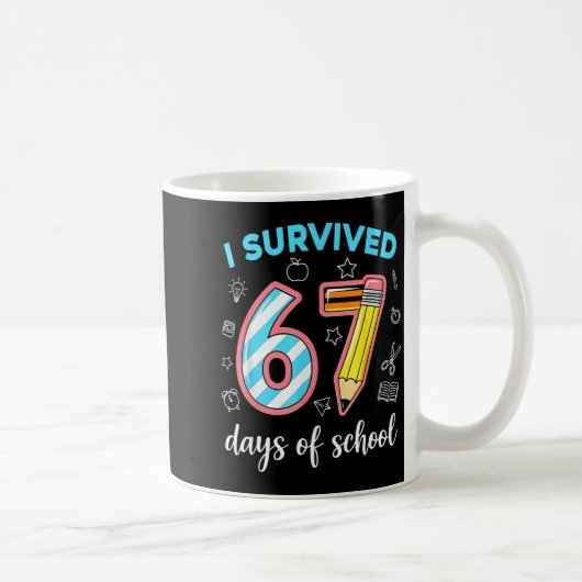 I Survived 67 Days Of School Funny 67 Meme Teacher Koffiemok (Rechts)