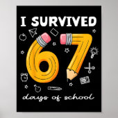 I Survived 67 Days Of School Funny 67 Meme Teacher Poster (Voorkant)