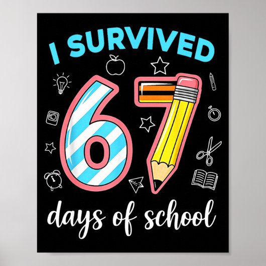 I Survived 67 Days Of School Funny 67 Meme Teacher Poster (Voorkant)