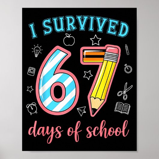 I Survived 67 Days Of School Funny 67 Meme Teacher Poster (Voorkant)