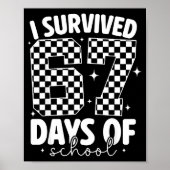 I Survived 67 Days Of School Funny 67 Meme Teacher Poster (Voorkant)