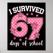I Survived 67 Days Of School Funny 67 Meme Teacher Poster (Voorkant)