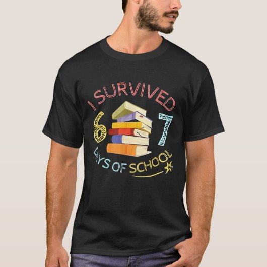 I Survived 67 Days of School Funny 67 Meme Teacher T-shirt (Voorkant)