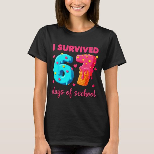I Survived 67 Days Of School Funny 67 Meme Teacher T-shirt (Voorkant)