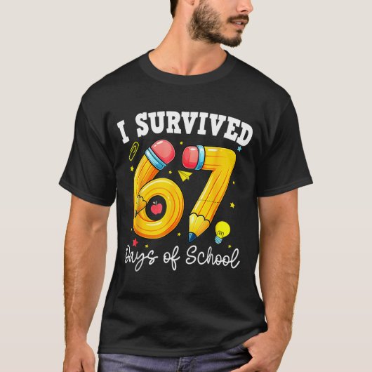 I Survived 67 Days Of School Funny 67 Meme Teacher T-shirt (Voorkant)