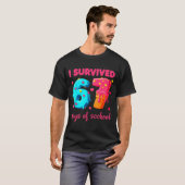 I Survived 67 Days Of School Funny 67 Meme Teacher T-shirt (Voorkant volledig)