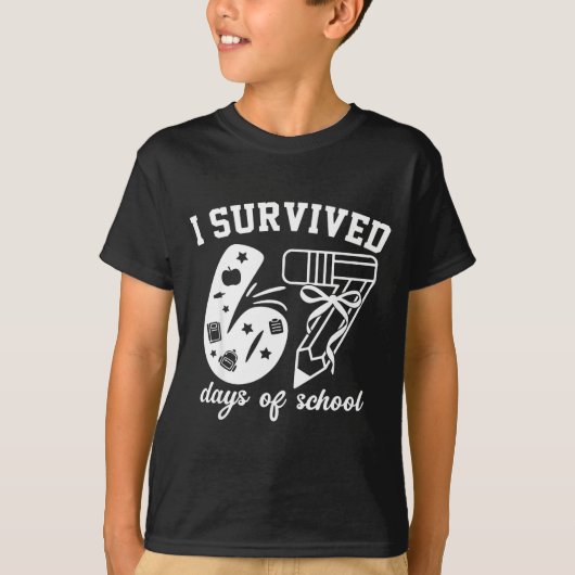 I Survived 67 Days Of School Funny 67 Meme Teacher T-shirt (Voorkant)