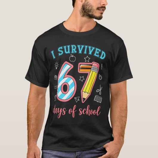 I Survived 67 Days Of School Funny 67 Meme Teacher T-shirt (Voorkant)