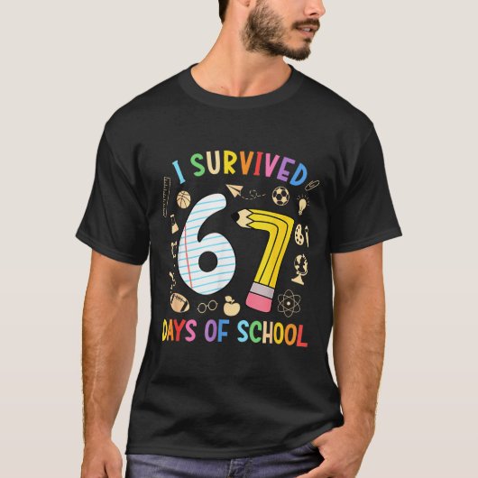 I Survived 67 Days Of School Funny 67 Meme Teacher T-shirt (Voorkant)
