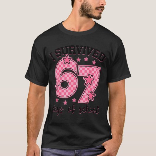I Survived 67 Days Of School Funny 67 Meme Teacher T-shirt (Voorkant)