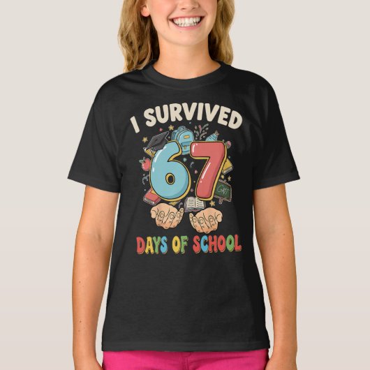 I Survived 67 Days of School – Funny 67 School Mem T-shirt (Voorkant)