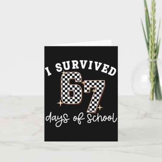 I Survived 67 Days Of School Funny 67 Teachers Stu Kaart (Voorkant)