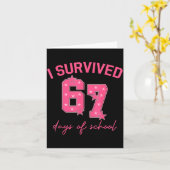 I Survived 67 Days Of School Funny 67 Teachers Stu Kaart (Gele Bloem)