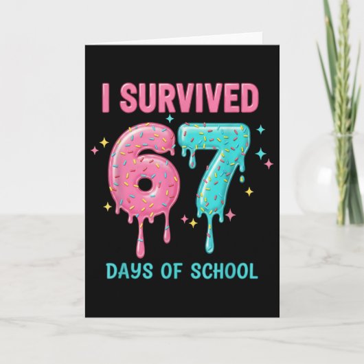 I Survived 67 Days Of School Funny 67 Teachers Stu Kaart (Voorkant)