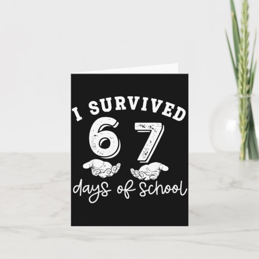 I Survived 67 Days Of School Funny 67 Teachers Stu Kaart (Voorkant)