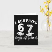 I Survived 67 Days Of School Funny 67 Teachers Stu Kaart (Gele Bloem)