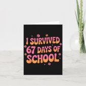 I Survived 67 Days Of School Funny 67 Teachers Stu Kaart (Voorkant)