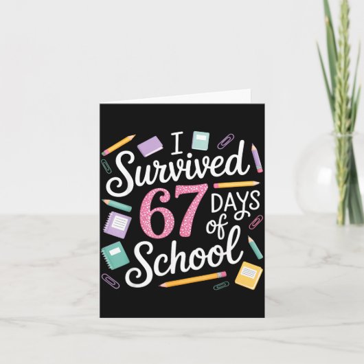 I Survived 67 Days Of School Funny 67 Teachers Stu Kaart (Voorkant)