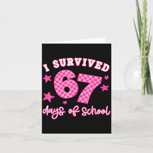 I Survived 67 Days Of School Funny 67 Teachers Stu Kaart (Voorkant)
