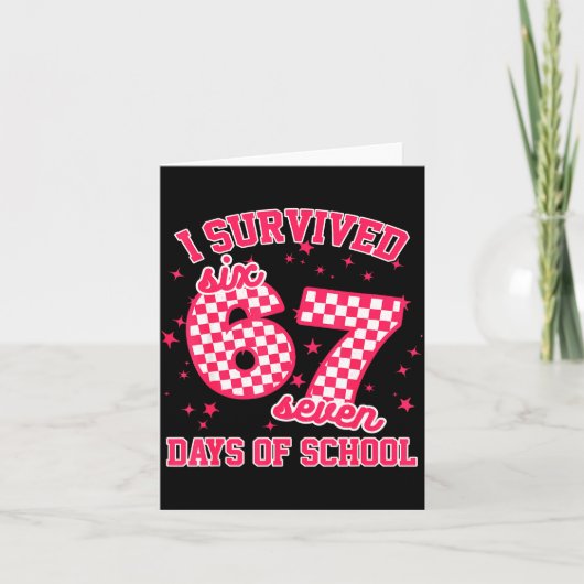 I Survived 67 Days Of School Funny 67 Teachers Stu Kaart (Voorkant)
