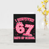 I Survived 67 Days Of School Funny 67 Teachers Stu Kaart (Gele Bloem)