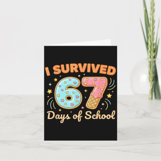 I Survived 67 Days Of School Funny 67 Teachers Stu Kaart (Voorkant)