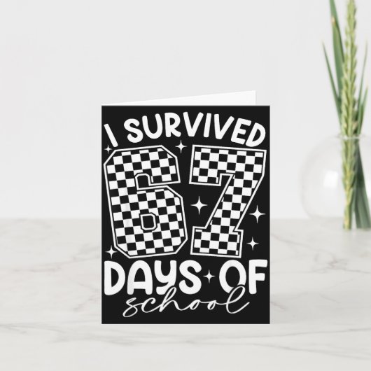 I Survived 67 Days Of School Funny 67 Teachers Stu Kaart (Voorkant)