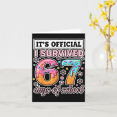 I Survived 67 Days Of School Funny 67 Teachers Stu Kaart (Gele Bloem)