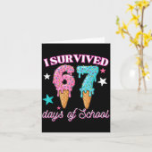 I Survived 67 Days Of School Funny 67 Teachers Stu Kaart (Gele Bloem)
