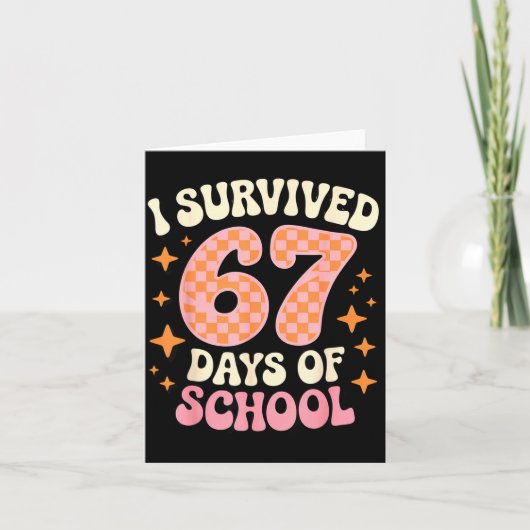 I Survived 67 Days Of School Funny 67 Teachers Stu Kaart (Voorkant)