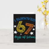 I Survived 67 Days Of School Funny 67 Teachers Stu Kaart (Gele Bloem)