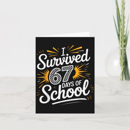 I Survived 67 Days Of School Funny 67 Teachers Stu Kaart (Voorkant)