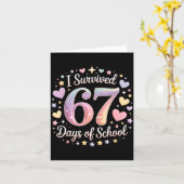 I Survived 67 Days Of School Funny 67 Teachers Stu Kaart (Gele Bloem)