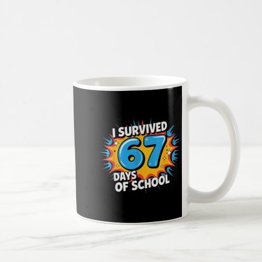 I Survived 67 Days Of School Funny 67 Teachers Stu Koffiemok (Rechts)