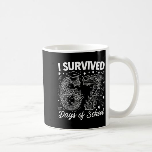 I Survived 67 Days Of School Funny 67 Teachers Stu Koffiemok (Rechts)