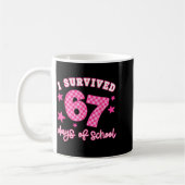 I Survived 67 Days Of School Funny 67 Teachers Stu Koffiemok (Links)