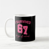 I Survived 67 Days Of School Funny 67 Teachers Stu Koffiemok (Links)