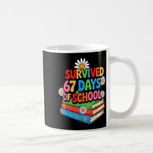 I Survived 67 Days Of School Funny 67 Teachers Stu Koffiemok (Rechts)