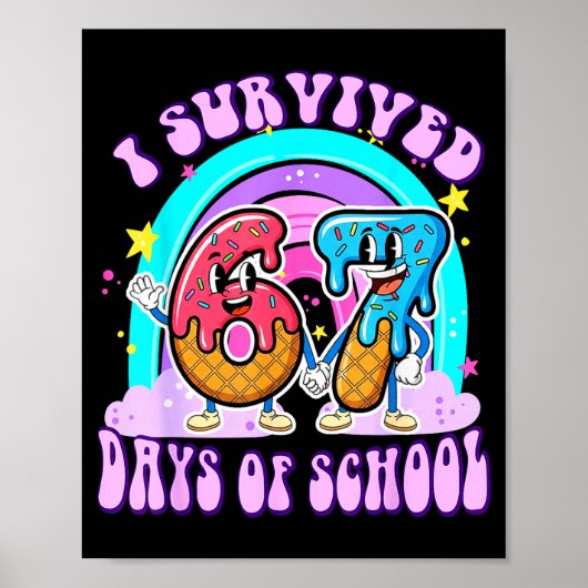 I Survived 67 Days Of School Funny 67 Teachers Stu Poster (Voorkant)