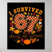 I Survived 67 Days Of School Funny 67 Teachers Stu Poster (Voorkant)