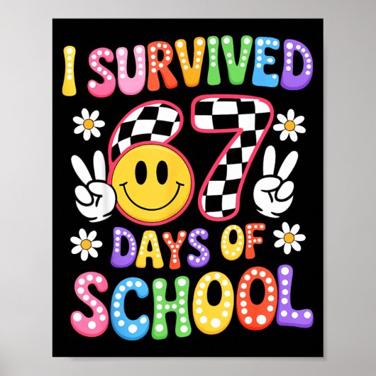 I Survived 67 Days Of School Funny 67 Teachers Stu Poster (Voorkant)