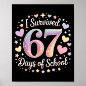 I Survived 67 Days Of School Funny 67 Teachers Stu Poster (Voorkant)
