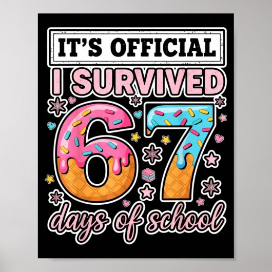I Survived 67 Days Of School Funny 67 Teachers Stu Poster (Voorkant)
