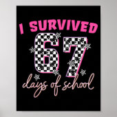I Survived 67 Days Of School Funny 67 Teachers Stu Poster (Voorkant)