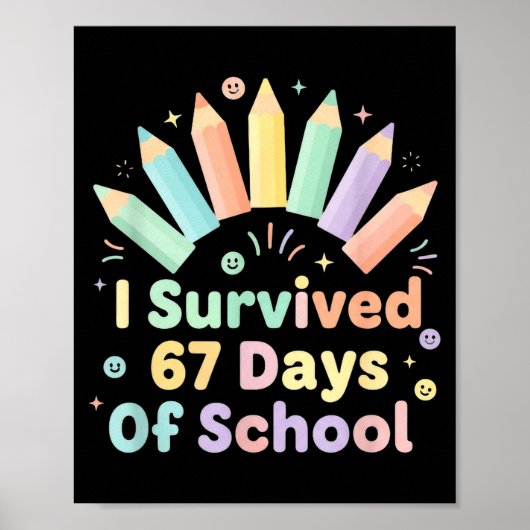 I Survived 67 Days Of School Funny 67 Teachers Stu Poster (Voorkant)