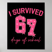 I Survived 67 Days Of School Funny 67 Teachers Stu Poster (Voorkant)