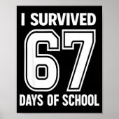 I Survived 67 Days Of School Funny 67 Teachers Stu Poster (Voorkant)