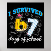 I Survived 67 Days Of School Funny 67 Teachers Stu Poster (Voorkant)