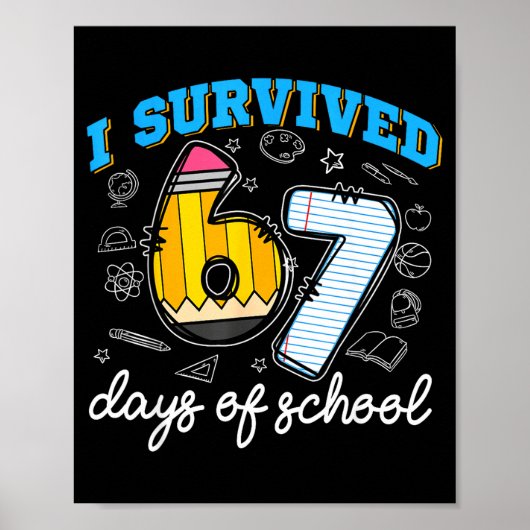 I Survived 67 Days Of School Funny 67 Teachers Stu Poster (Voorkant)