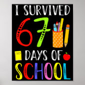 I Survived 67 Days Of School Funny 67 Teachers Stu Poster (Voorkant)